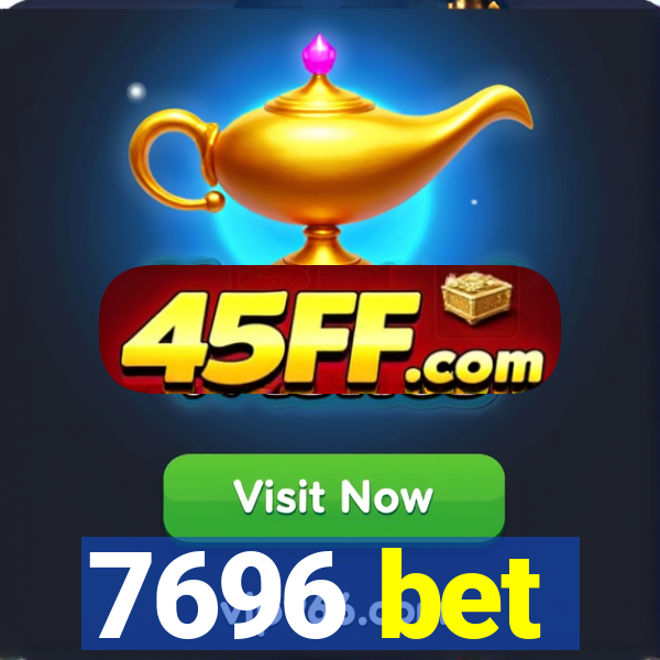 7696 bet